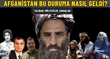 Afganistan’ı Mahveden Süreç | Taliban Kimdir? | Orta Doğu Dosyası #6