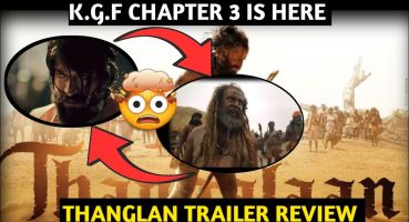 K.G.F CHAPTER 3 |THANGLAN Movie(Trailer Review 🎬 )| Chiyan Vikram |Pa Ranjith #thanglan#kgf 3#review Fragman izle