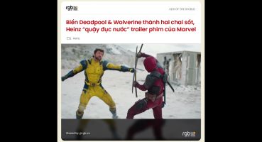 Heinz biến trailer phim Deadpool & Wolverine thành quảng cáo “thao túng tâm lý” người xem Fragman izle