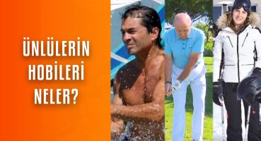 İş ve sanat dünyasının ünlülerinin hobileri neler? Magazin Haberi