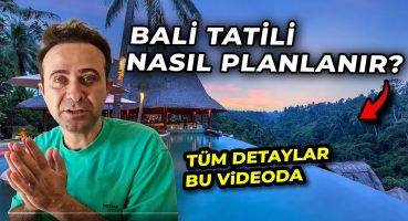 BALİ TATİLİ NASIL PLANLANIR ? Bütçe, Gezilecek Yerler, Bilmeniz Gereken Her şey BU VİDEODA !