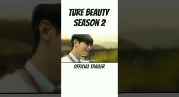 TRUE BEAUTY season 2 official trailer #kdrama #Cha eun wo #Moon Ga-Young Fragman izle