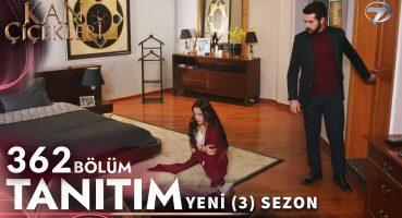 Kan Çiçekleri 362. Bölüm Yeni Sezon Fragmanı | Evlat Hasreti ! Fragman İzle