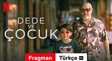 Dede ve Çocuk (altyazılı) | Türkçe fragman | Netflix Fragman izle