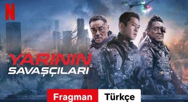 Yarının Savaşçıları | Türkçe fragman | Netflix Fragman izle