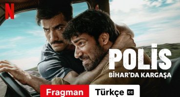 Polis: Bihar’da Kargaşa (Sezon 1 altyazılı) | Türkçe fragman | Netflix Fragman izle