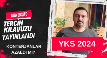 ÜNİVERSİTE TERCİH KILAVUZU YAYIMLANDI. YKS 2024 KONTENJAN, TERCİH  VE SIRALAMALAR…