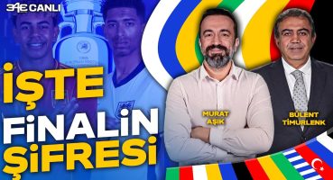 Euro 2024’ü kim kazanacak: İspanya-İngiltere | Murat Aşık & Bülent Timurlenk | 343 Digital Canlı