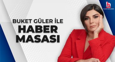 Buket Güler ile Haber Masası (15 Temmuz 2024)