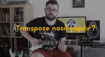 Armoni Dersi: Transpoze nasıl yapılır?