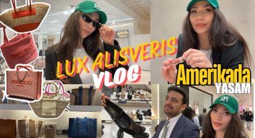 AMERIKA’DA LUX ALISVERIS | YSL GOZLUK |  2024 YAZ CANTA TRENDLERI | YABANCI ES SORU CEVAP | VLOG