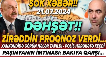 TƏCİLİ! Əsas xəbərlər 21.07.2024 (Xəbər Bələdcisi) xeberler, son xeberler bugun 2024 Fragman İzle