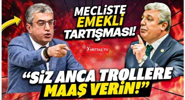 Mecliste CHP ve AKP arasında Emekli Maaşı tartışması çıktı! AKP bakın kendini nasıl savundu!