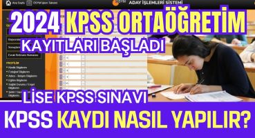 2024 Lise KPSS Başvuruları Başladı! Kpss Başvurusu Nasıl Yapılır? Ösym’ye Kayıt Olma, Kpss Başvurusu