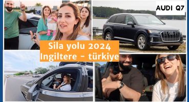 SILA YOLU 2024 🏴󠁧󠁢󠁥󠁮󠁧󠁿🇹🇷 Audi Q7 ile 3 çocukla araba seyahati. Günlükvlog