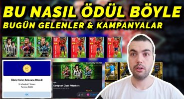 BU NASIL ÖDÜL BÖYLE 😲 BUGÜN GELENLER & KAMPANYALAR & HEDİYELER (eFootball 2024 Mobile)