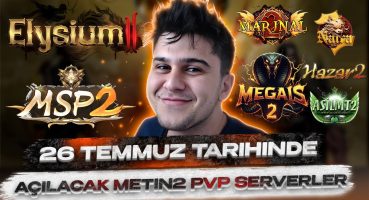 26 TEMMUZ TARİHİNDE AÇILACAK TÜM METİN2 PVP SERVERLER TAM LİSTE !! #metin2 #metin2pvp #elysium Fragman İzle