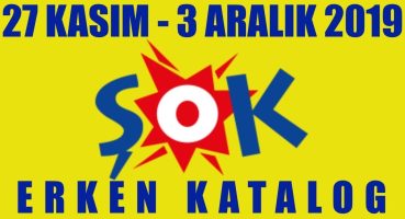 ŞOK MARKET 27 KASIM – 3 ARALIK 2019 ERKEN KATALOĞU I ŞOK 27 KASIM 2019 ÇARŞAMBA I ŞOK KAMPANYA