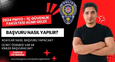 2024 POLİS MESLEK YÜKSEK OKULU ( PMYO ) – İÇ GÜVENLİK FAKÜLTESİ ALIMI GELDİ | BAŞVURU NASIL YAPILIR?