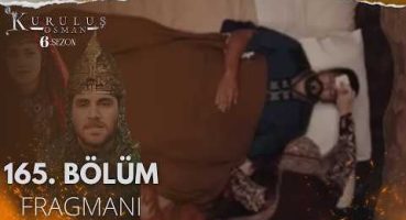 Kuruluş Osman 165 Bölüm Fragmanı | Sezon 6 Tanıtımı Fragman İzle