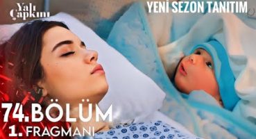 Yalı Çapkını 74. Bölüm 1. Fragman | “ Seyran İle Ferit’in Mucize Oğlu ! “ 2. Sezon Çok Yakında ! Fragman izle