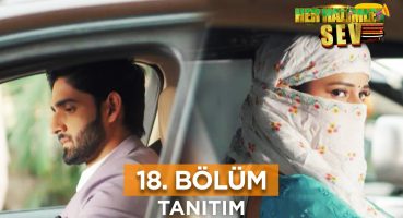 Her Halimle Sev 18. Bölüm Fragmanı | 25 Temmuz Perşembe