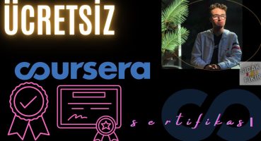 Coursera Ücretsiz Sertifika Alma Detaylıca Anlatım [2022 için 2023 değil]
