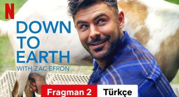Down to Earth with Zac Efron (Sezon 2 Fragman 2) | Türkçe fragman | Netflix Fragman izle