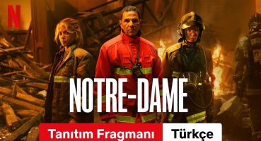 Notre-Dame (Tanıtım Fragmanı) | Türkçe fragman | Netflix Fragman izle