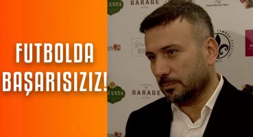 Ertem Şener: Kadınlara futbolu anlatamıyoruz! Magazin Haberi