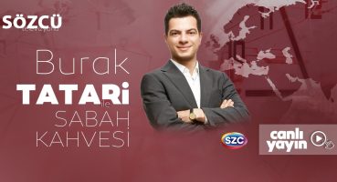 Burak Tatari ile Sabah Kahvesi 17 Temmuz