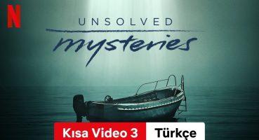 Unsolved Mysteries (Sezon 3 Kısa Video 3) | Türkçe fragman | Netflix Fragman izle