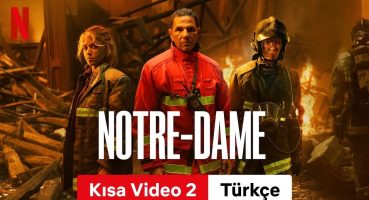 Notre-Dame (Kısa Video 2) | Türkçe fragman | Netflix Fragman izle