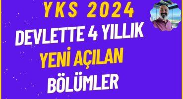 DEVLETTE 4 YILLIK YENİ AÇILAN BÖLÜMLER #yks2024