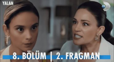 Yalan 8. Bölüm 2. Fragmanı | Sen beni tehdit edemezsin? Fragman izle