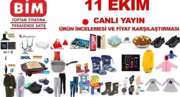 BİM 11 EKİM CANLI YAYIN ÜRÜN İNCELEME FİYAT KARŞILAŞTIRMASI