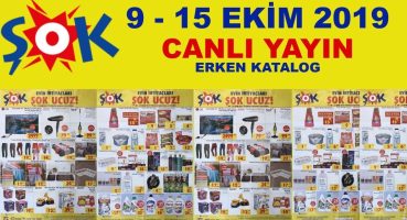 CANLI YAYIN I ŞOK MARKET 9 – 15 EKİM 2019 KATALOĞU I ŞOK 9 EKİM ÇARŞAMBA I ŞOK KATALOG