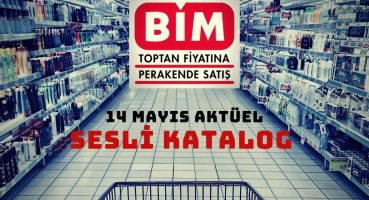 SESLİ KATALOG | BİM 14 MAYIS AKTÜEL ÜRÜNLER