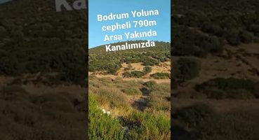 Bodrum – Söke Yoluna Cepheli 790 M2 Satılık Arsa , Yakında Kanalımızda, Didim Akyenikoy Satılık Arsa Satılık Arsa