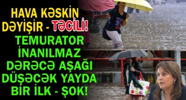 Hava kəskin dəyişəcək – Temperatur inanılmaz dərəcədə aşağı düşəcək: Yayda bir ilk Fragman İzle