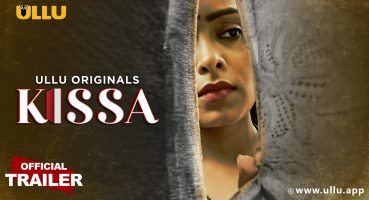Kissa | Part – 01 | Official Trailer | Ullu Originals | Releasing On : 02nd August Fragman izle
