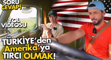 Amerika’da TIRCILIK HAKKINDA HER ŞEY ! – soru & cevap