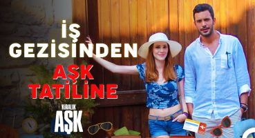 Defne ve Ömer’in Kuşadası Tatil Macerası👒- Kiralık Aşk