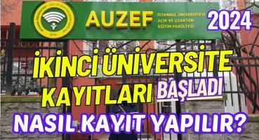 İstanbul Üni. (AUZEF) İkinci Üniversite Kaydı Nasıl Yapılır? Kimler Kayıt Yapabilir. Kayıt Adımları