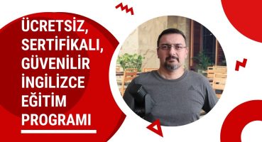 ÜCRETSİZ, SERTİFİKALI, GÜVENİLİR İNGİLİZCE EĞİTİM PROGRAMI (BTK)