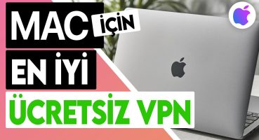 MAC İÇİN EN İYİ ÜCRETSİZ VPN 2023 🍏✅ : macOS için %100 Ücretsiz VPN Önerileri + 1 Bonus VPN 🔥