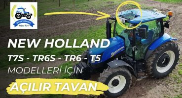 New Holland T7, TR6, TR6S, T5 Modelleri İçin Sunroof (Açılır Tavan) Tanıtım Filmi Fragman İzle