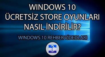 Windows 10 Ücretsiz Store Oyunları Nasıl İndirilir? (Microsoft Store)