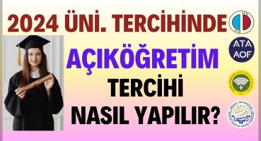 2024 Açıköğretim (AÖF) Üniversite Tercihi Nasıl Yapılır? Aöf Üniversite Tercihi Nasıl Yapılır?