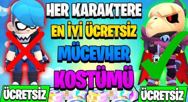 HER KARAKTER İÇİN EN İYİ ÜCRETSİZ MÜCEVHER KOSTÜMLERİ – Brawl Stars